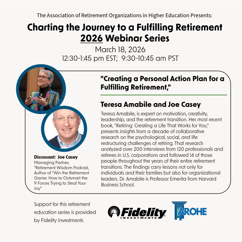 AROHE and Fidelity invite you to “Charting the Journey to a Fulfilling Retirement,” an exclusive six-session webinar series designed to help members thrive in life’s next chapter. These sessions explore evidence-based strategies to harmonize financial security, identity, and emotional well-being.