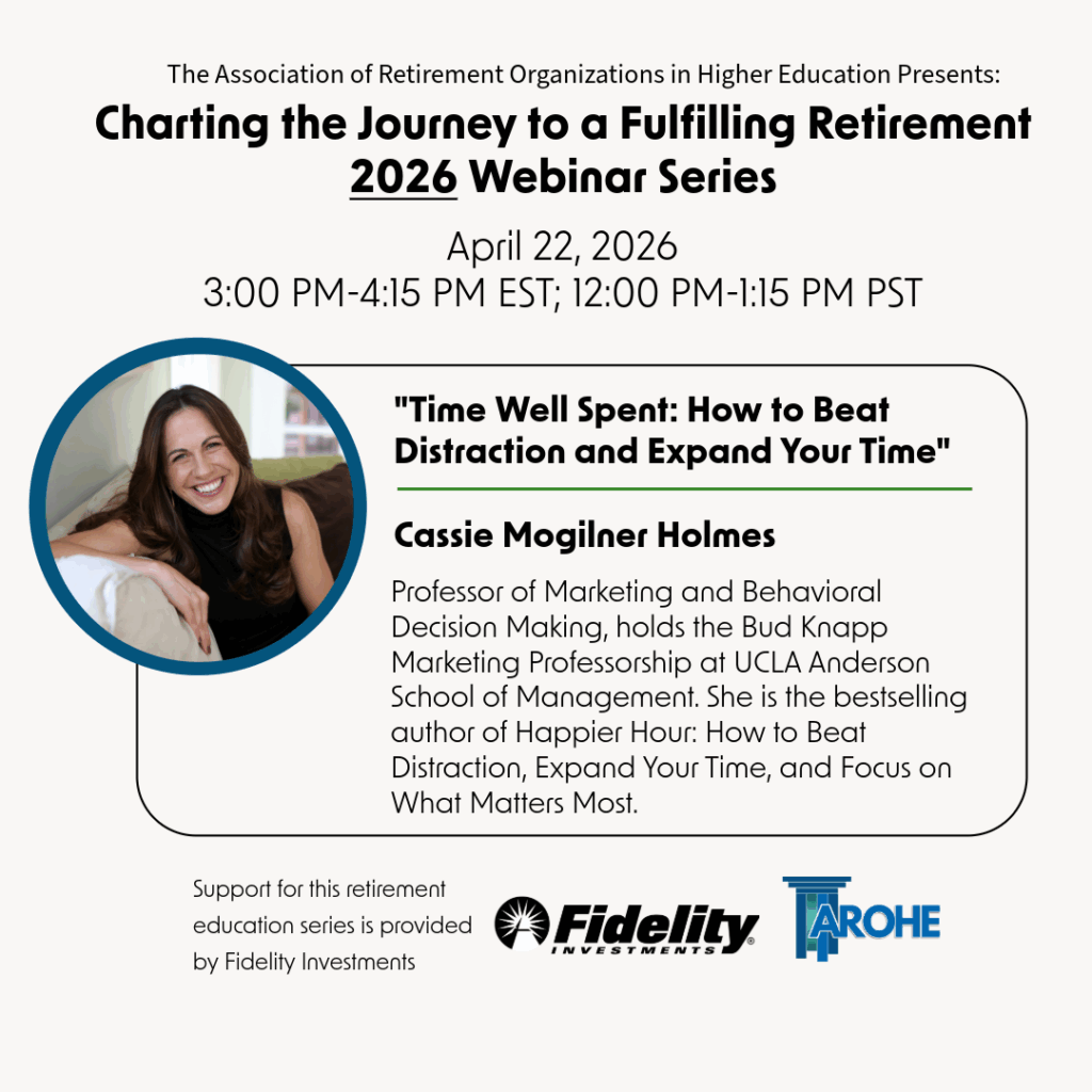 AROHE and Fidelity invite you to “Charting the Journey to a Fulfilling Retirement,” an exclusive six-session webinar series designed to help members thrive in life’s next chapter. These sessions explore evidence-based strategies to harmonize financial security, identity, and emotional well-being.