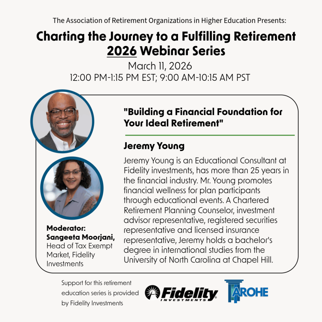 AROHE and Fidelity invite you to “Charting the Journey to a Fulfilling Retirement,” an exclusive six-session webinar series designed to help members thrive in life’s next chapter. These sessions explore evidence-based strategies to harmonize financial security, identity, and emotional well-being.