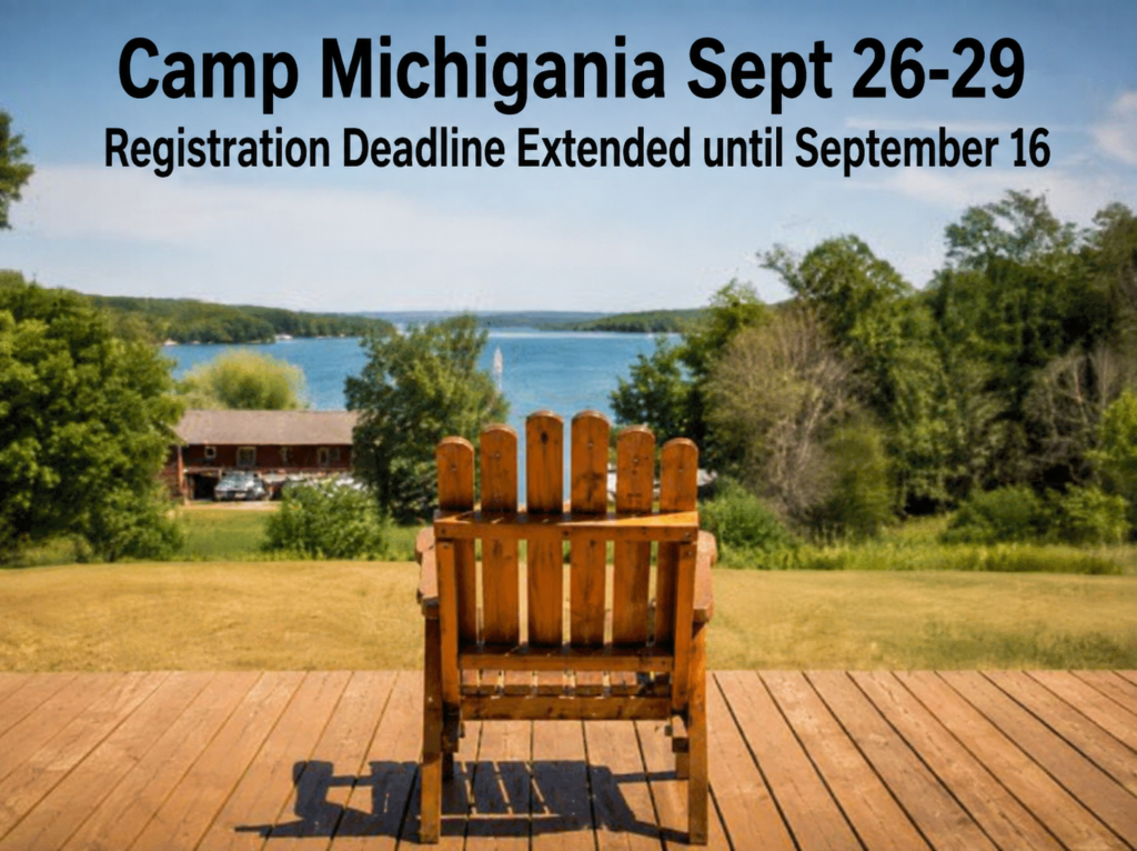 Camp Michigania trip on September 26-29 registration deadline extended until September 16.
